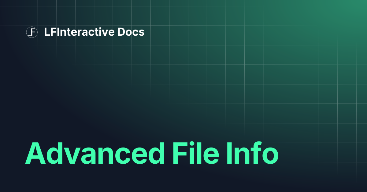 Advanced File Info | LFInteractive Docs